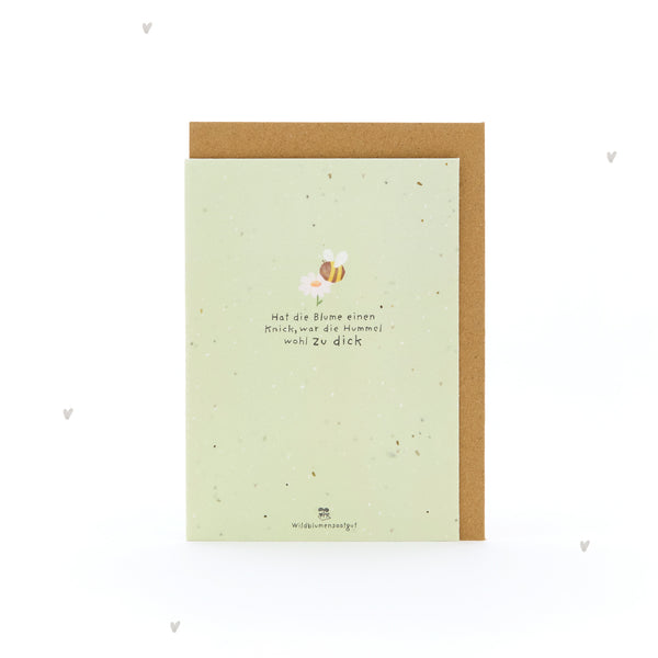 Greeting card - If the flower has a bend, the bumblebee was probably too fat