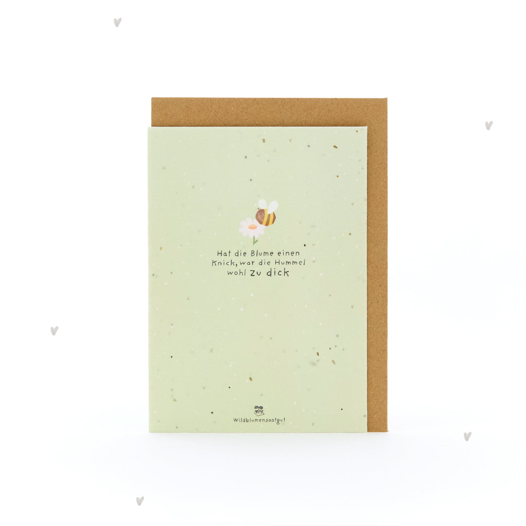 Greeting card - If the flower has a bend, the bumblebee was probably too fat