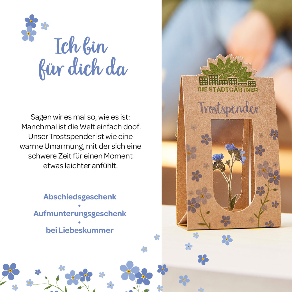 Trostspender - Ich bin für dich da